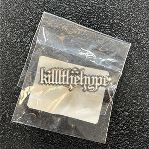 Kill The Hype Pin